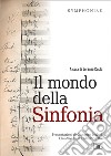 Il mondo della sinfonia libro di Costa L. (cur.)