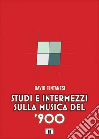 Studi e intermezzi sulla musica del '900