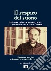 Il respiro del suono. Riflessioni sulla scrittura compositiva e la poetica musicale di Daniele Venturi. Ediz. bilingue libro