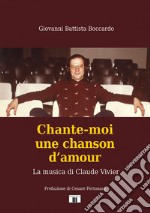 Chante-moi une chanson d'amour. La musica di Claude Vivier libro