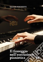 Il fraseggio nell'esecuzione pianistica libro