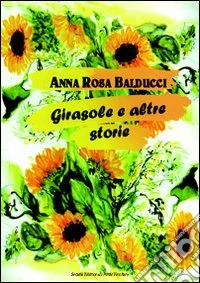 Girasole e altre storie