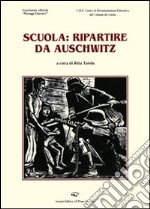 Scuola. Ripartire da Auschwitz