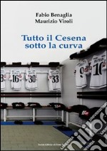 Tutto il Cesena sotto la curva libro