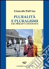 Pluralità e pluralismo. Una sfida per la convivenza libro