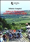 Giro di Romagna. Cent'anni portati bene libro di Tampieri Vittorio