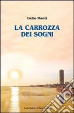 La carrozza dei sogni libro