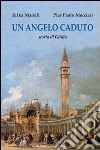 Un angelo caduto. Storia di Giulia libro