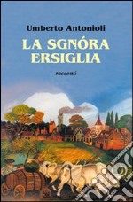 La signora Ersiglia libro