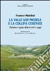 La valle San Michele e la collina cesenate. Natura e agricoltura ieri e oggi libro