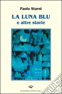 La luna blu e altre storie