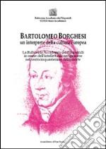 Bartolomeo Borghesi un interprete della cultura europea