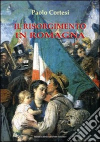 Il Risorgimento in Romagna