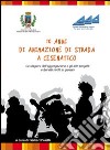 10 anni di animazione di strada a Cesenatico. Le stagioni dell'aggregazione e gli altri progetti e servizi rivolti ai giovani libro