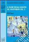 Il valore sociale aggiunto del volontariato. Vol. 2 libro