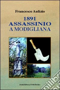 1891. Assassinio a Modigliana libro