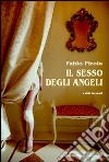 Il sesso degli angeli e altri racconti libro