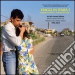 Viaggi in Italia. Set del cinema italiano (1990-2010). Ediz. italiana e inglese. Vol. 3 libro