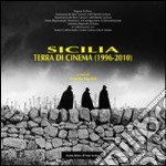 Sicilia. Terra di cinema (1996-2010) libro