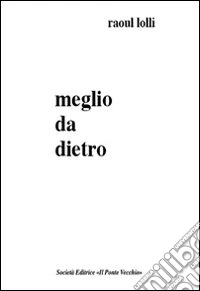 Meglio da dietro