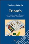 Trionfo. La variante del maraffone, divertente come un gioco di società, intrigate quanto uno d'azzardo libro