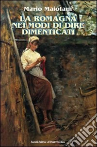 LA Romagna nei modi di dire dimenticati