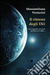 Il ritorno degli déi libro di Venturini Massimiliano