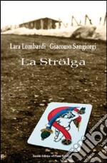 La Strölga