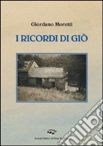 I ricordi di Giò libro