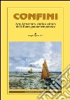 Confini. Arte, letteratura, storia e cultura della Romagna antica e contemporanea. Vol. 41 libro