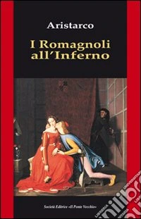 I romagnoli all'inferno libro