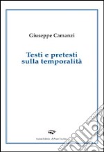 Testi e pretesti sulla temporalità libro