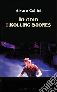 Io odio i Rolling Stones