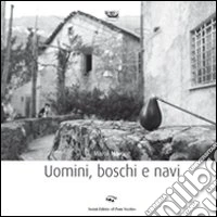 Uomini, boschi e navi