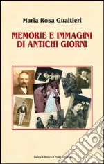 Memorie e immagini di antichi giorni libro