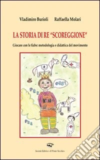 La storia di «Re scoreggione» libro