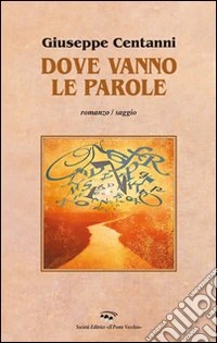Dove vanno le parole libro