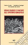 Stragi naziste e fasciste sull'Appennino libro