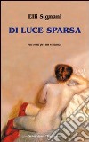 Di luce sparsa libro