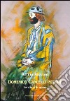 Domenico Cancelli pittore. La vita e le opere. Ediz. illustrata libro di Bazzani Attilio