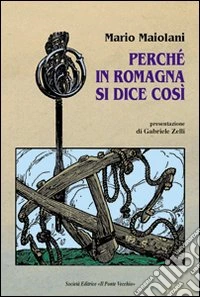 Perché in Romagna si dice così