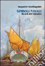 Simboli navali. Ricordi dell'Adriatico