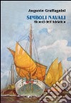 Simboli navali. Ricordi dell'Adriatico libro