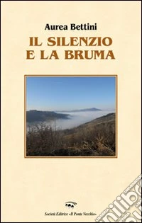 Il silenzio e la bruma