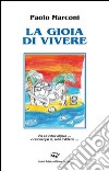 La gioia di vivere libro