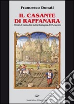 Il Casante di Raffanara. Storie di contadini nella Romagna del Seicento libro