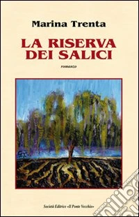 La riserva dei salici libro