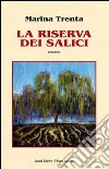 La riserva dei salici libro