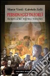Personaggi di Forlì. Uomini e donne tra Otto e Novecento libro di Viroli Marco Zelli Gabriele