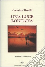 Una luce lontana libro